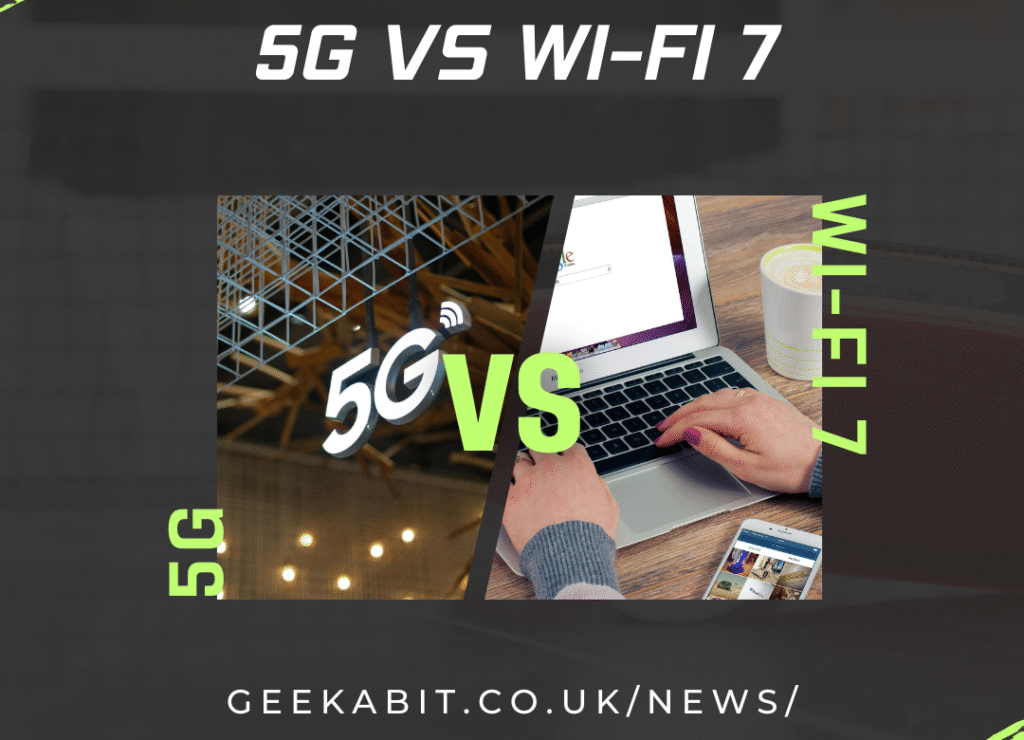 5G vs Wi-Fi 7